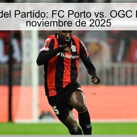 Pronóstico del Partido: FC Porto vs. OGC Nice – 27 de noviembre de 2025