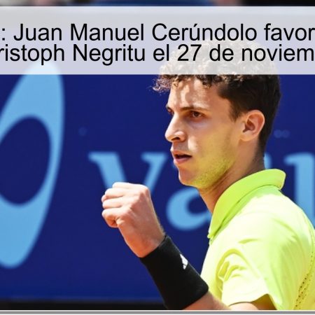 Pronóstico: Juan Manuel Cerúndolo favorito frente a Christoph Negritu el 27 de noviembre