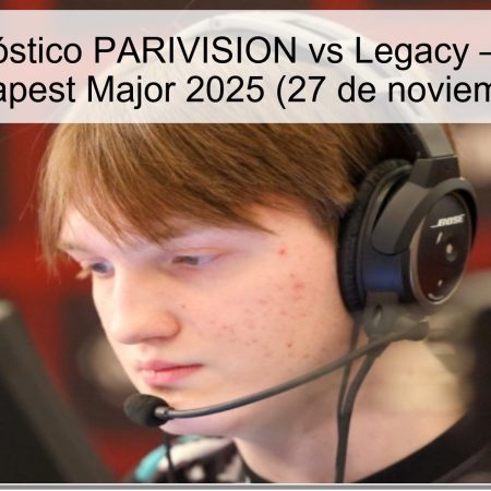 Título: Pronóstico PARIVISION vs Legacy – StarLadder Budapest Major 2025 (27 de noviembre)