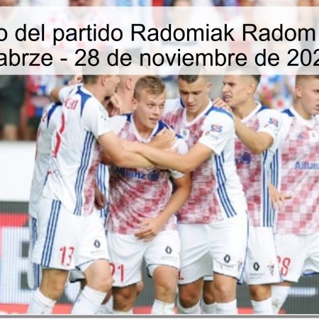 Pronóstico del partido Radomiak Radom vs Górnik Zabrze – 28 de noviembre de 2025