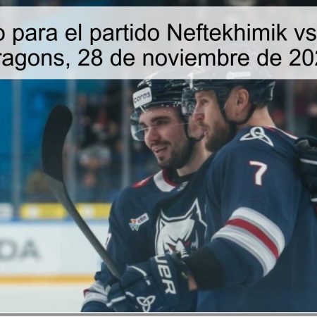 Pronóstico para el partido Neftekhimik vs Shanghai Dragons, 28 de noviembre de 2025