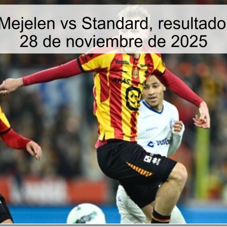 Pronóstico: Mejelen vs Standard, resultado esperado el 28 de noviembre de 2025