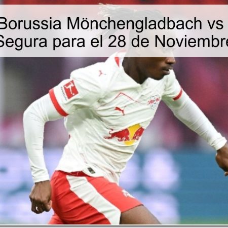 Pronóstico: Borussia Mönchengladbach vs RB Leipzig – Apuesta Segura para el 28 de Noviembre de 2025