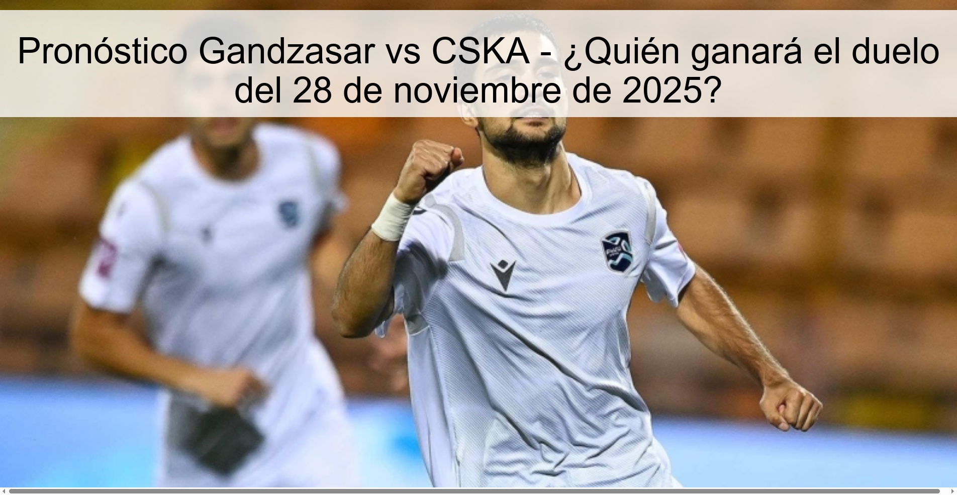 Pronóstico Gandzasar vs CSKA - ¿Quién ganará el duelo del 28 de noviembre de 2025? 1 328235