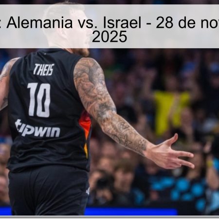 Pronóstico: Alemania vs. Israel – 28 de noviembre de 2025