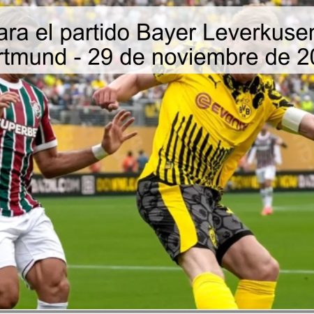 Pronóstico para el partido Bayer Leverkusen vs Borussia Dortmund – 29 de noviembre de 2025