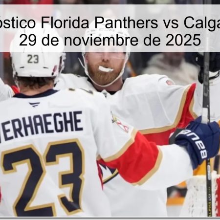 Título: Pronóstico Florida Panthers vs Calgary Flames – 29 de noviembre de 2025
