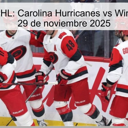 Pronóstico NHL: Carolina Hurricanes vs Winnipeg Jets – 29 de noviembre 2025
