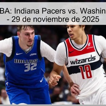 Pronóstico NBA: Indiana Pacers vs. Washington Wizards – 29 de noviembre de 2025