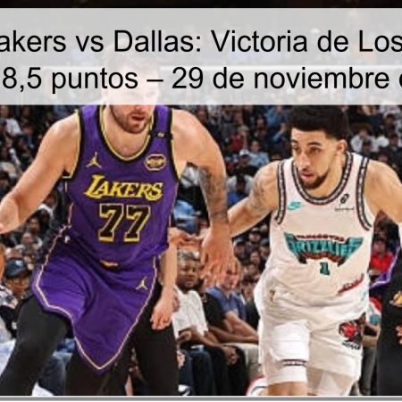 Pronóstico Lakers vs Dallas: Victoria de Los Ángeles por más de 8,5 puntos – 29 de noviembre de 2025
