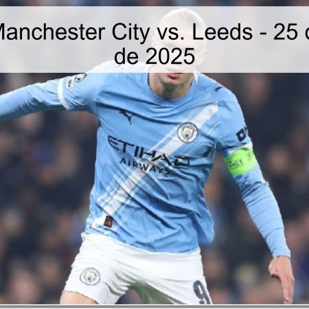 Pronóstico: Manchester City vs. Leeds – 25 de noviembre de 2025
