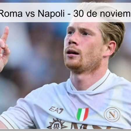 Pronóstico Roma vs Napoli – 30 de noviembre de 2025