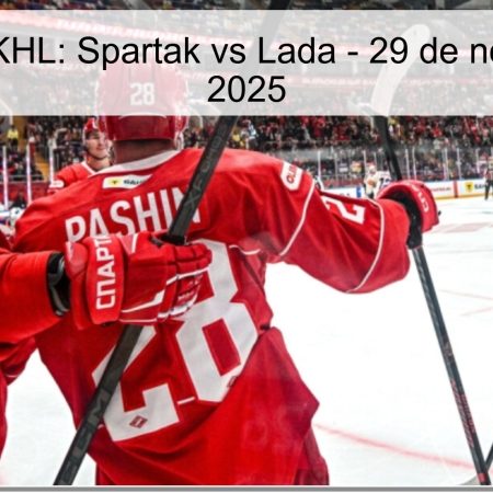 Pronóstico KHL: Spartak vs Lada – 29 de noviembre de 2025