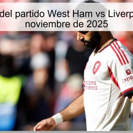 Pronóstico del partido West Ham vs Liverpool – 30 de noviembre de 2025
