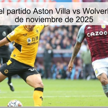 Pronóstico del partido Aston Villa vs Wolverhampton – 30 de noviembre de 2025