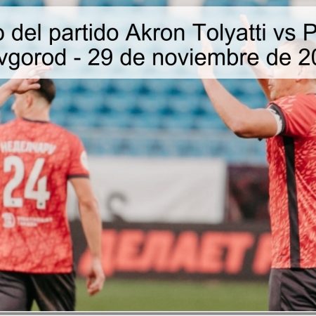 Pronóstico del partido Akron Tolyatti vs Pari Nizhny Novgorod – 29 de noviembre de 2025