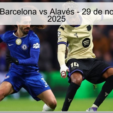 Pronóstico Barcelona vs Alavés – 29 de noviembre de 2025