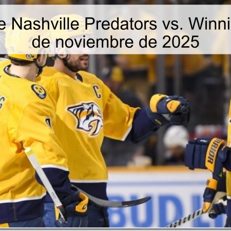 Pronóstico de Nashville Predators vs. Winnipeg Jets – 30 de noviembre de 2025