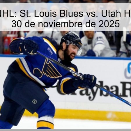 Pronóstico NHL: St. Louis Blues vs. Utah Hockey Club – 30 de noviembre de 2025