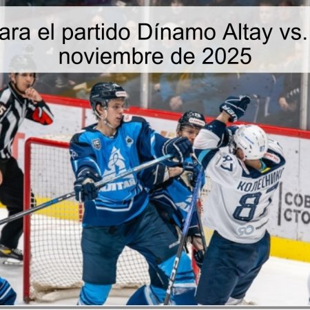 Pronóstico para el partido Dínamo Altay vs. Bars – 28 de noviembre de 2025