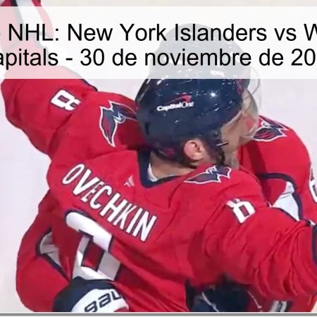 Pronóstico NHL: New York Islanders vs Washington Capitals – 30 de noviembre de 2025