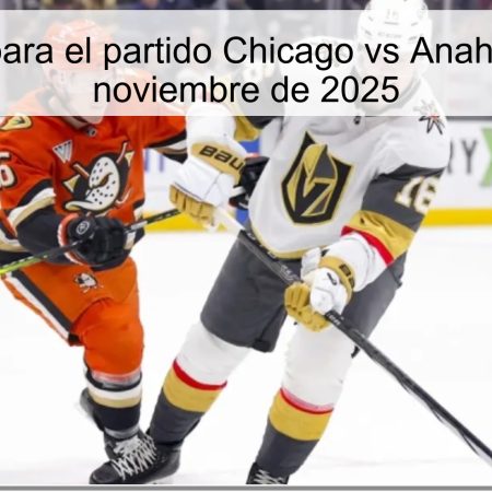 Pronóstico para el partido Chicago vs Anaheim el 30 de noviembre de 2025