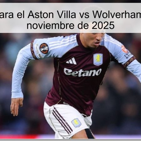 Pronóstico para el Aston Villa vs Wolverhampton – 30 de noviembre de 2025