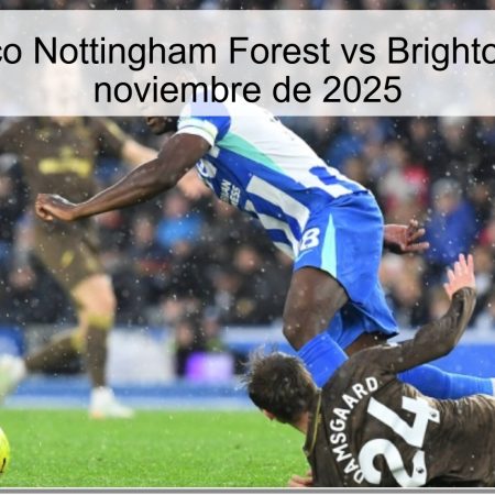 Pronóstico Nottingham Forest vs Brighton – 30 de noviembre de 2025