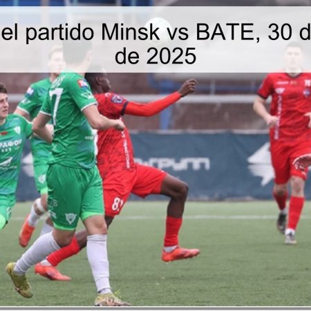 Pronóstico del partido Minsk vs BATE, 30 de noviembre de 2025