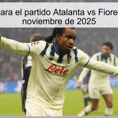 Pronóstico para el partido Atalanta vs Fiorentina – 30 de noviembre de 2025