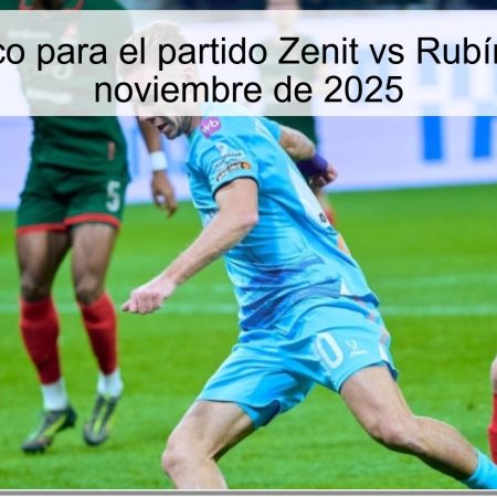 Pronóstico para el partido Zenit vs Rubín – 30 de noviembre de 2025