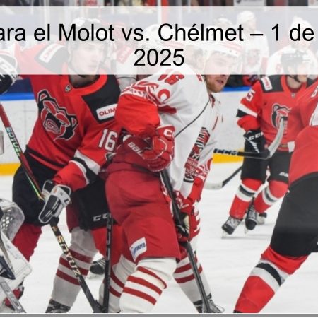 Pronóstico para el Molot vs. Chélmet – 1 de diciembre de 2025