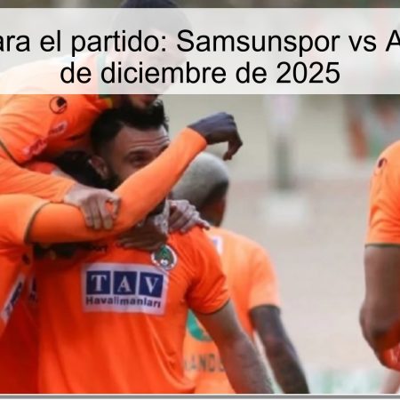 Pronóstico para el partido: Samsunspor vs Alanyaspor – 1 de diciembre de 2025