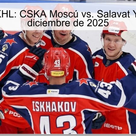 Pronóstico KHL: CSKA Moscú vs. Salavat Yulaev – 1 de diciembre de 2025