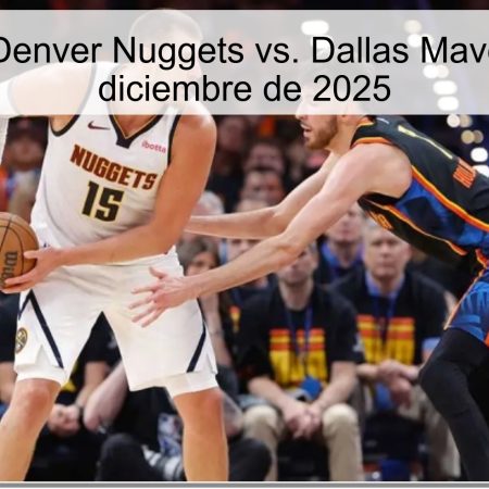 Pronóstico Denver Nuggets vs. Dallas Mavericks – 2 de diciembre de 2025