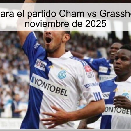 Pronóstico para el partido Cham vs Grasshopper, 30 de noviembre de 2025