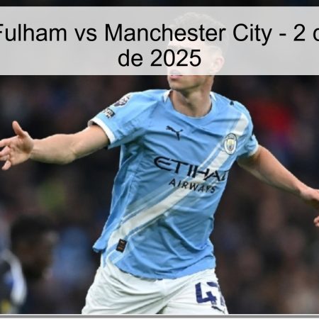 Pronóstico Fulham vs Manchester City – 2 de diciembre de 2025