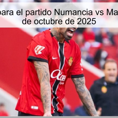 Pronóstico para el partido Numancia vs Mallorca del 29 de octubre de 2025