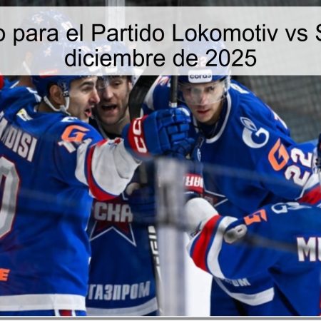 Pronóstico para el Partido Lokomotiv vs SКА – 2 de diciembre de 2025