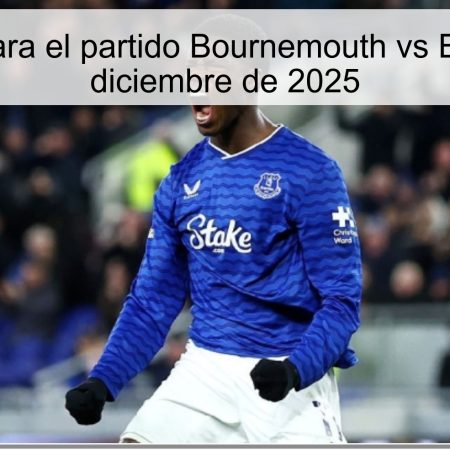 Pronóstico para el partido Bournemouth vs Everton – 2 de diciembre de 2025
