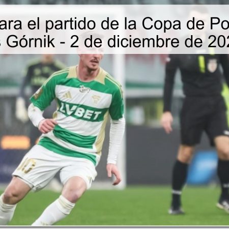 Pronóstico para el partido de la Copa de Polonia: Lechia vs Górnik – 2 de diciembre de 2025