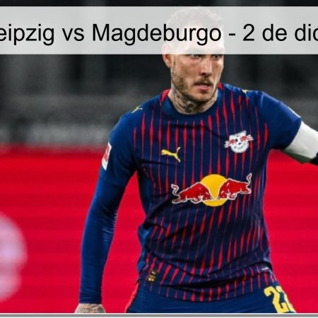 Pronóstico Leipzig vs Magdeburgo – 2 de diciembre 2025