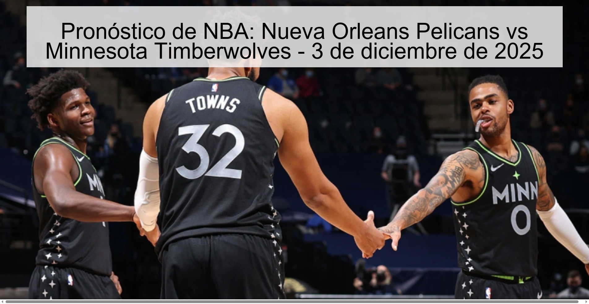 Pronóstico de NBA: Nueva Orleans Pelicans vs Minnesota Timberwolves - 3 de diciembre de 2025 1 329724