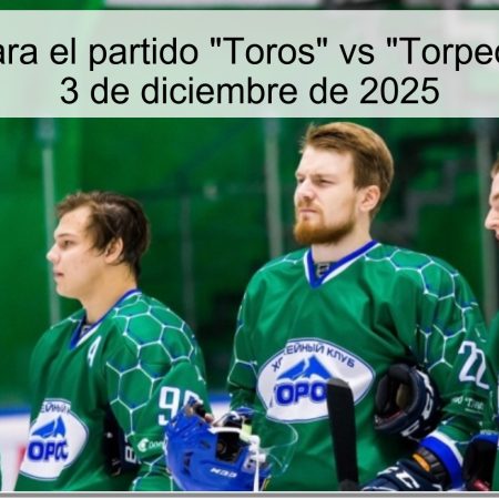 Pronóstico para el partido “Toros” vs “Torpedo-Gorky” del 3 de diciembre de 2025