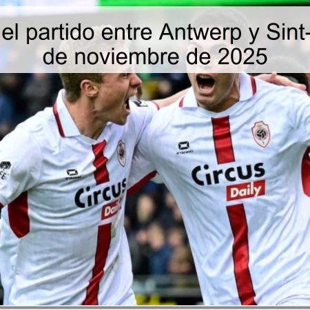 Pronóstico del partido entre Antwerp y Sint-Truiden – 30 de noviembre de 2025