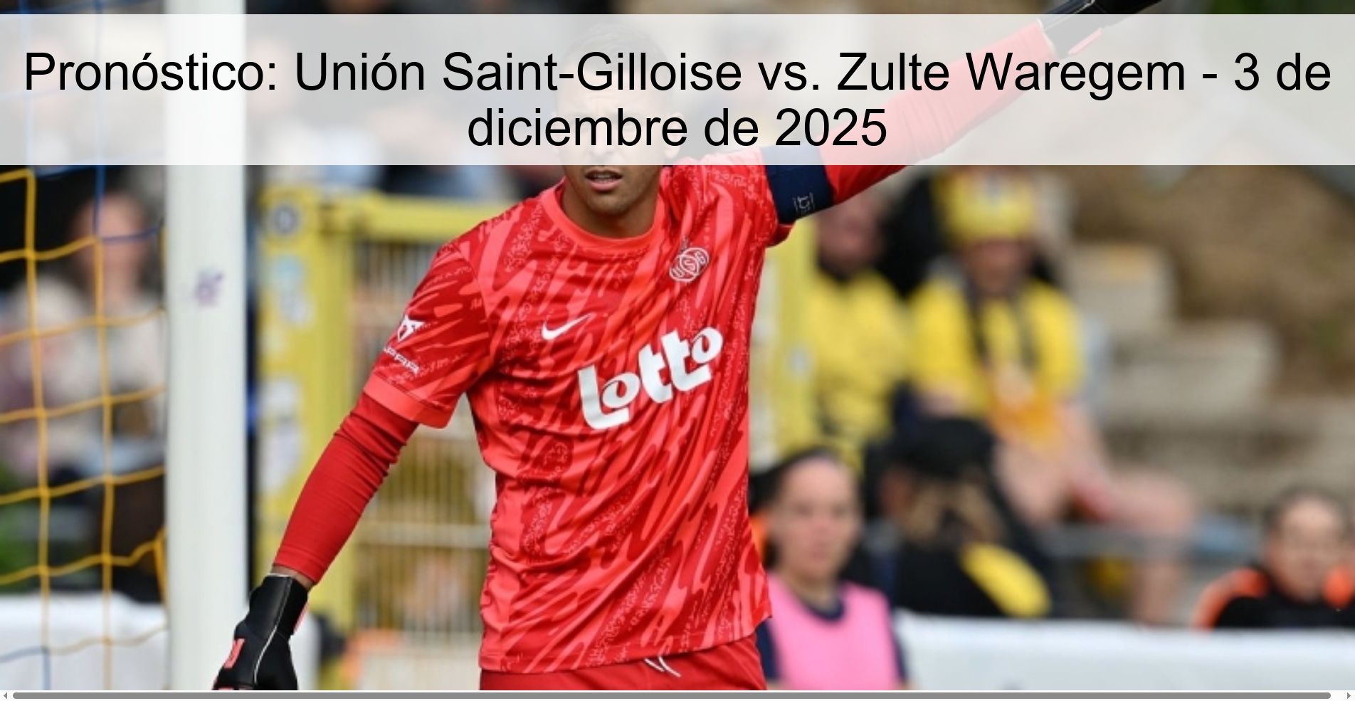 Pronóstico: Unión Saint-Gilloise vs. Zulte Waregem - 3 de diciembre de 2025 1 329775