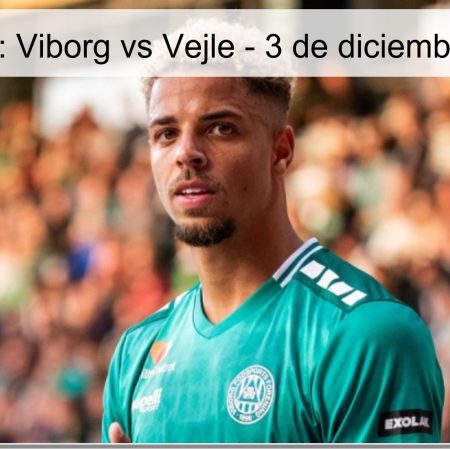 Pronóstico: Viborg vs Vejle – 3 de diciembre de 2025