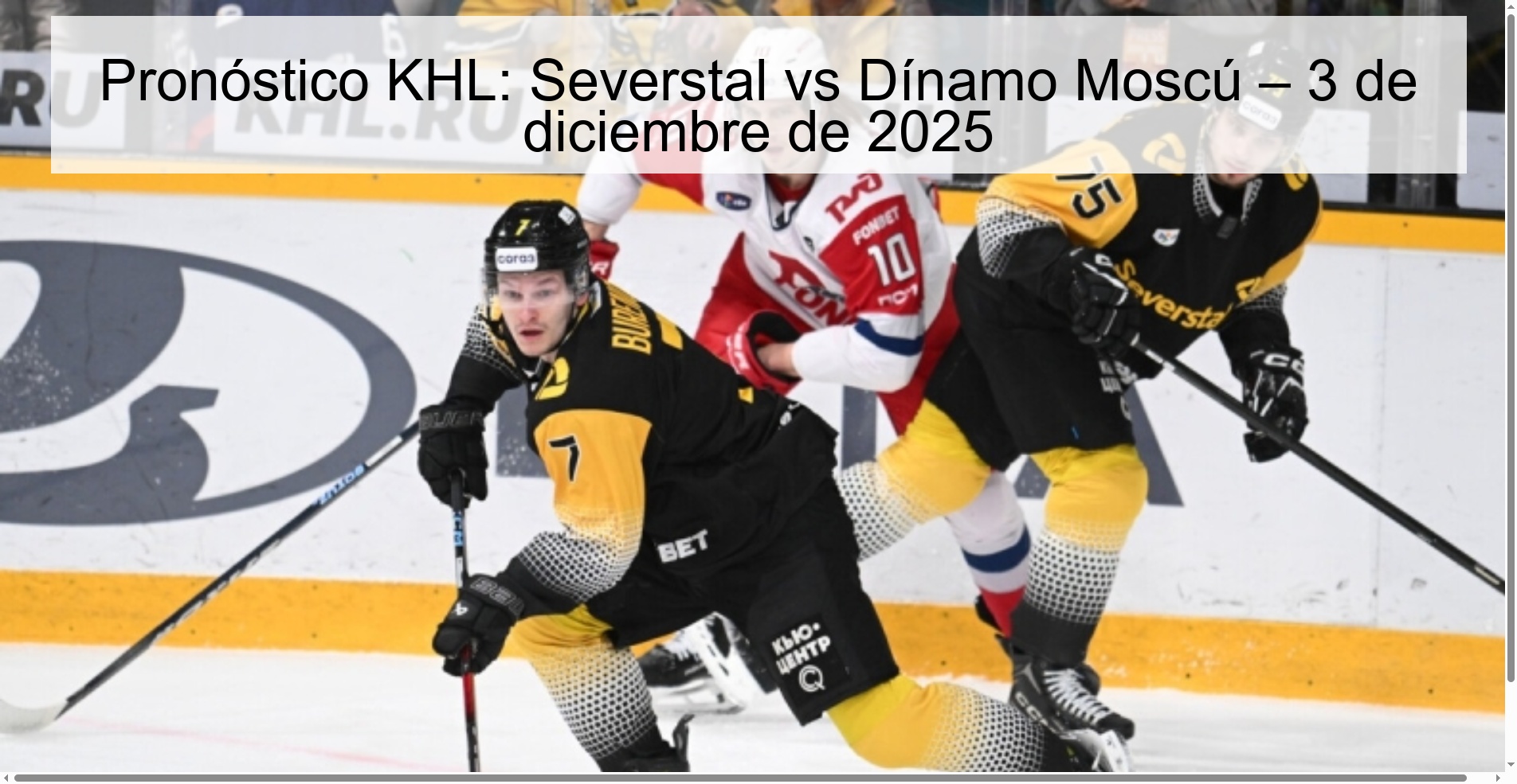 Pronóstico KHL: Severstal vs Dínamo Moscú – 3 de diciembre de 2025 1 329831