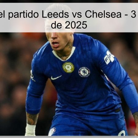 Pronóstico del partido Leeds vs Chelsea – 3 de diciembre de 2025