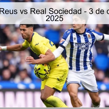 Pronóstico: Reus vs Real Sociedad – 3 de diciembre de 2025